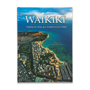 Waikiki: Twelve Walks Through Time, Hard Cover